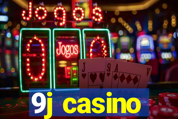 9j casino